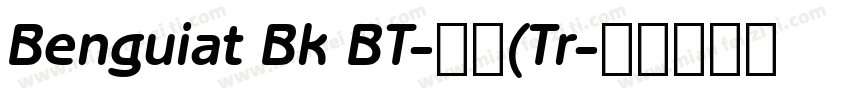 Benguiat Bk BT-粗体(Tr字体转换